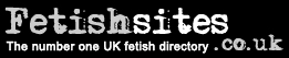 http://www.fetish-sites.co.uk/